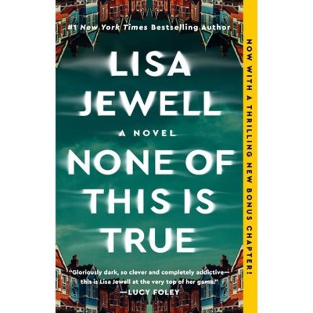None of This Is True -- Lisa Jewell
